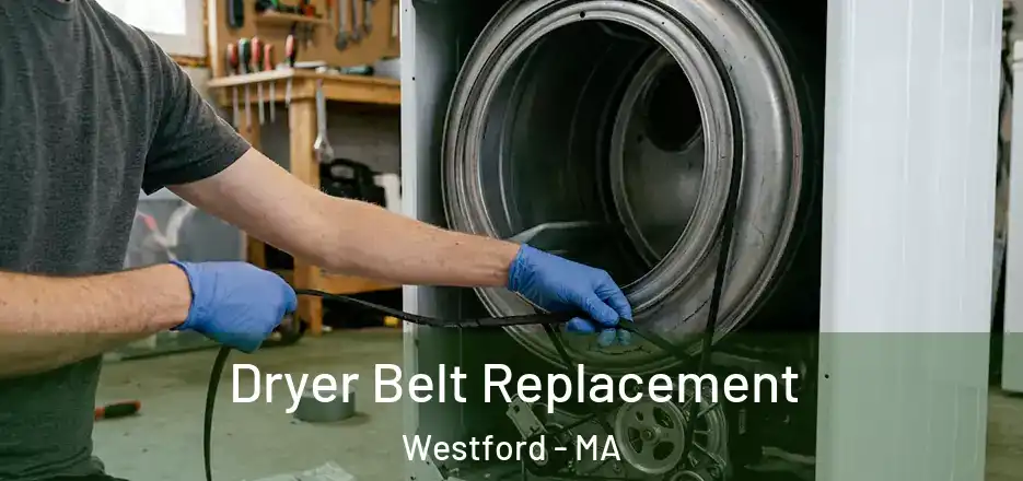 Dryer Belt Replacement Westford - MA
