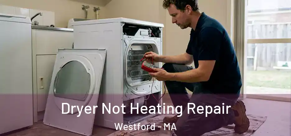  Dryer Not Heating Repair Westford - MA