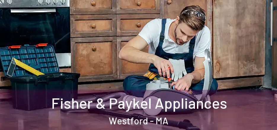  Fisher & Paykel Appliances Westford - MA