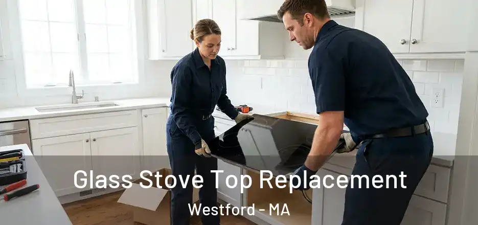 Glass Stove Top Replacement Westford - MA