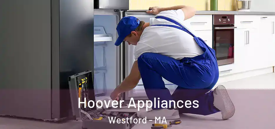  Hoover Appliances Westford - MA