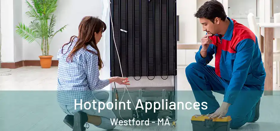 Hotpoint Appliances Westford - MA