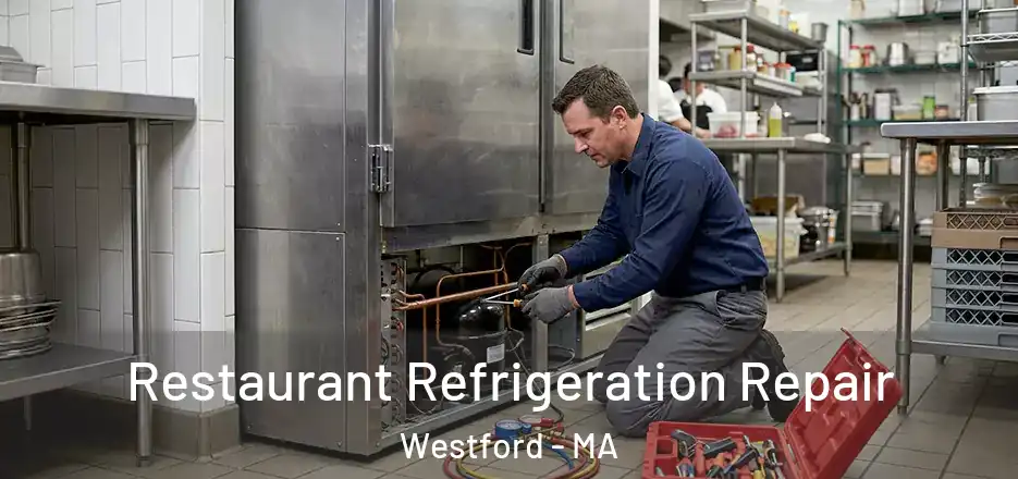  Restaurant Refrigeration Repair Westford - MA