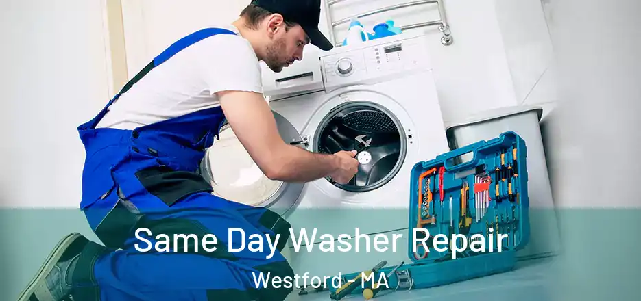 Same Day Washer Repair Westford - MA