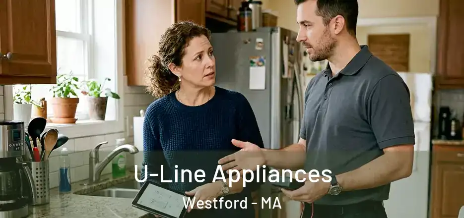  U-Line Appliances Westford - MA